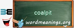 WordMeaning blackboard for coalpit